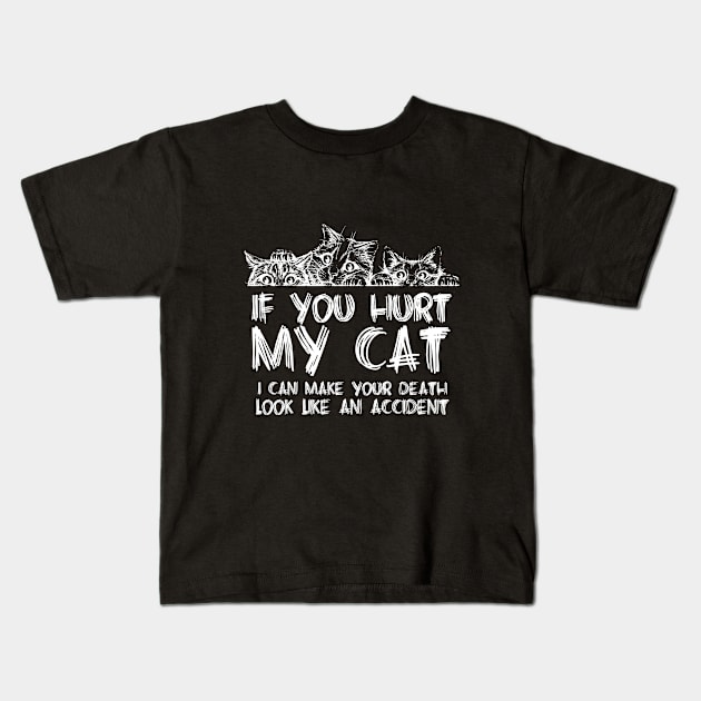 If You Hurt My Cat Kids T-Shirt by JP